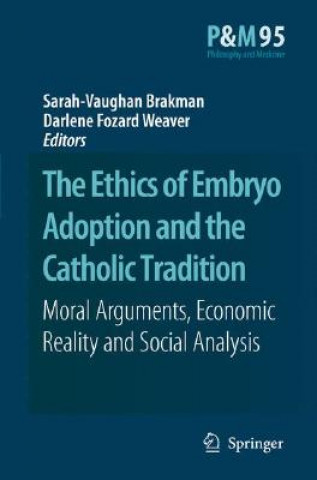 Książka Ethics of Embryo Adoption and the Catholic Tradition S. Brakman