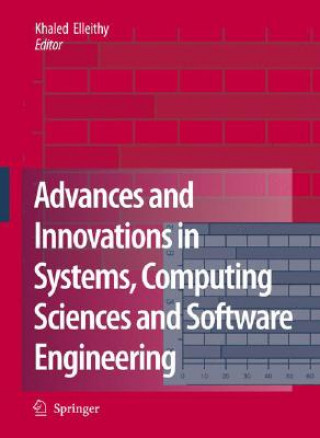 Knjiga Advances and Innovations in Systems, Computing Sciences and Software Engineering Khaled Elleithy