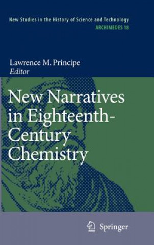 Kniha New Narratives in Eighteenth-Century Chemistry Lawrence M. Principe