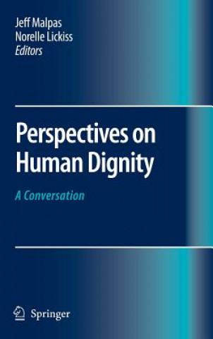 Carte Perspectives on Human Dignity: A Conversation Jeff Malpas