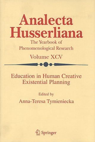 Kniha Education in Human Creative Existential Planning Anna-Teresa Tymieniecka
