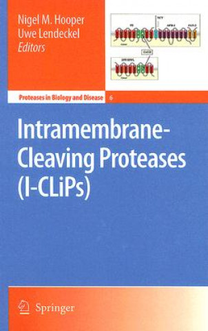 Carte Intramembrane-Cleaving Proteases (I-CLiPs) Nigel M. Hooper