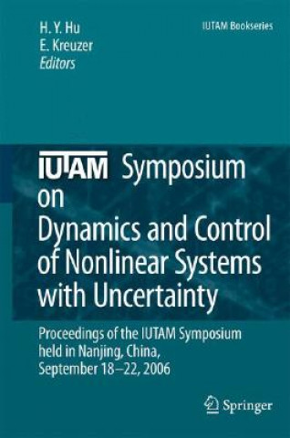 Książka IUTAM Symposium on Dynamics and Control of Nonlinear Systems with Uncertainty H.Y. Hu