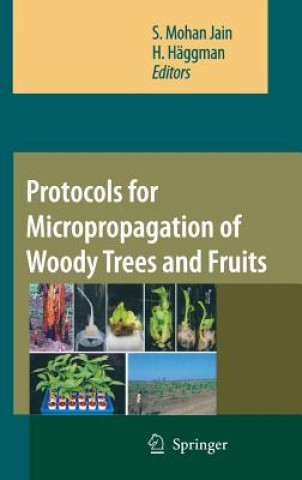 Kniha Protocols for Micropropagation of Woody Trees and Fruits S. Mohan Jain