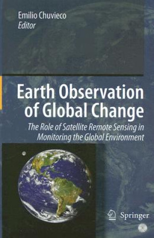 Kniha Earth Observation of Global Change Emilio Chuvieco