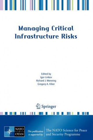 Könyv Managing Critical Infrastructure Risks Igor Linkov