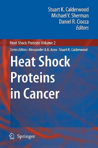 Carte Heat Shock Proteins in Cancer Stuart K. Calderwood