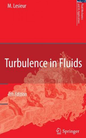 Kniha Turbulence in Fluids Marcel Lesieur