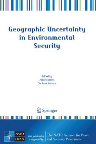 Könyv Geographic Uncertainty in Environmental Security Ashley Morris