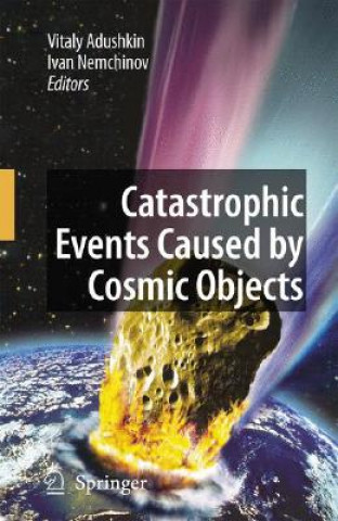 Carte Catastrophic Events Caused by Cosmic Objects Vitaly Adushkin