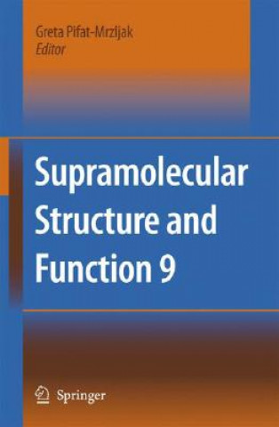 Knjiga Supramolecular Structure and Function 9 Greta Pifat-Mrzljak