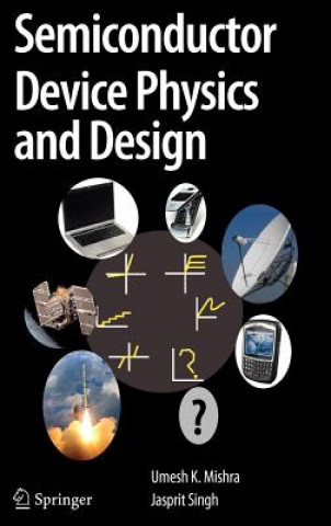 Kniha Semiconductor Device Physics and Design Umesh K. Mishra
