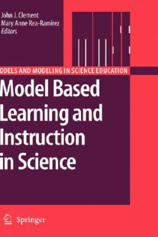 Könyv Model Based Learning and Instruction in Science John J. Clement