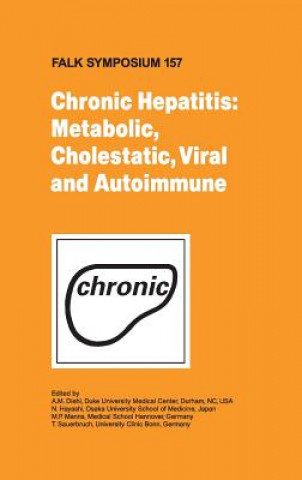 Książka Chronic Hepatitis: Metabolic, Cholestatic, Viral and Autoimmune A. M. Diehl