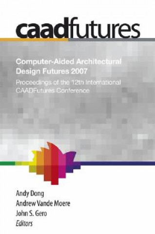 Carte Computer-Aided Architectural Design Futures (CAADFutures) 2007 Andy Dong