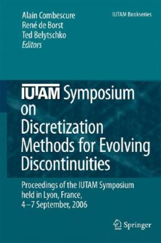 Carte IUTAM Symposium on Discretization Methods for Evolving Discontinuities Alain Combescure