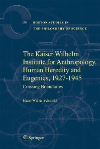 Book Kaiser Wilhelm Institute for Anthropology, Human Heredity and Eugenics, 1927-1945 Hans-Walter Schmuhl