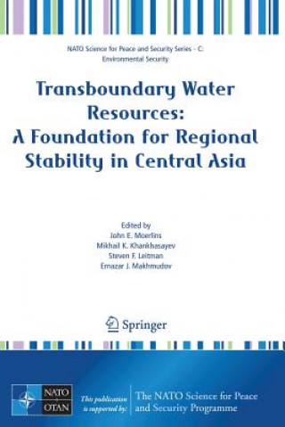 Carte Transboundary Water Resources: A Foundation for Regional Stability in Central Asia John E. Moerlins