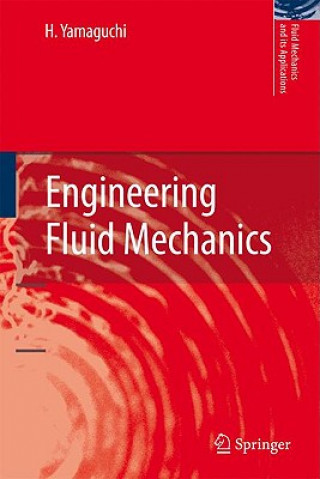 Kniha Engineering Fluid Mechanics H. Yamaguchi