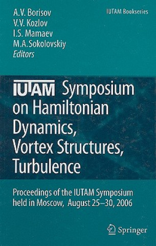 Libro IUTAM Symposium on Hamiltonian Dynamics, Vortex Structures, Turbulence Alexey V. Borisov