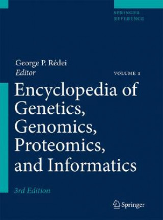 Könyv Encyclopedia of Genetics, Genomics, Proteomics, and Informatics George P. Redei