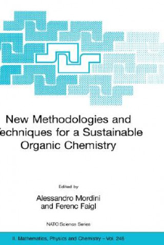 Kniha New Methodologies and Techniques for a Sustainable Organic Chemistry Alessandro Mordini