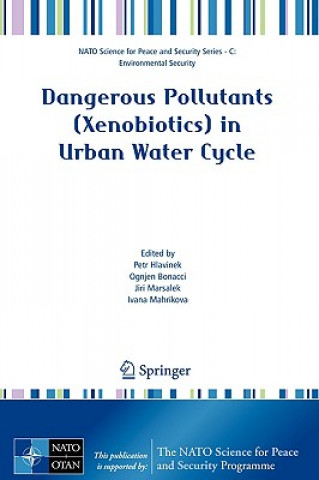 Kniha Dangerous Pollutants (Xenobiotics) in Urban Water Cycle Petr Hlavinek