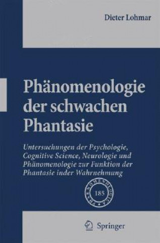 Kniha Phanomenologie Der Schwachen Phantasie Dieter Lohmar