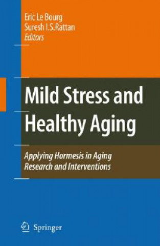 Kniha Mild Stress and Healthy Aging Eric Le Bourg