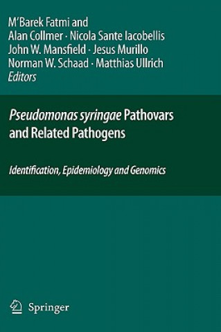 Könyv Pseudomonas syringae Pathovars and Related Pathogens - Identification, Epidemiology and Genomics M Barek Fatmi