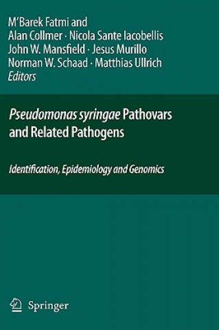 Kniha Pseudomonas syringae Pathovars and Related Pathogens - Identification, Epidemiology and Genomics M Barek Fatmi