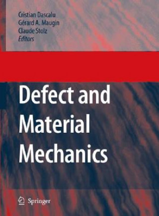 Kniha Defect and Material Mechanics Cristian Dascalu