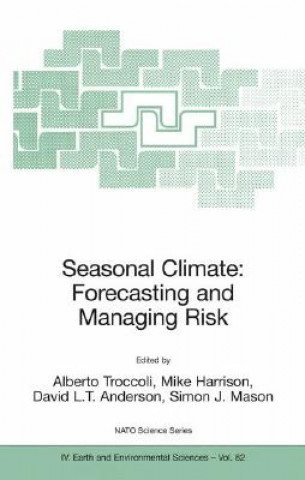 Könyv Seasonal Climate: Forecasting and Managing Risk Alberto Troccoli
