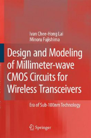Könyv Design and Modeling of Millimeter-wave CMOS Circuits for Wireless Transceivers Ivan Chee-Hong Lai