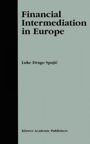 Книга Financial Intermediation in Europe Luke Drago Spajic