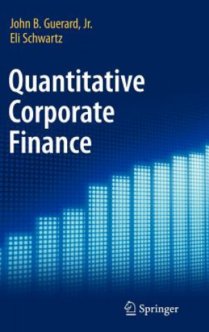 Kniha Quantitative Corporate Finance John B. Guerard