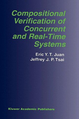 Книга Compositional Verification of Concurrent and Real-Time Systems Eric Y.T. Juan