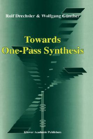 Carte Towards One-Pass Synthesis Rolf Drechsler