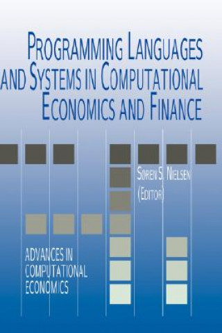 Knjiga Programming Languages and Systems in Computational Economics and Finance Soren Bo Nielsen