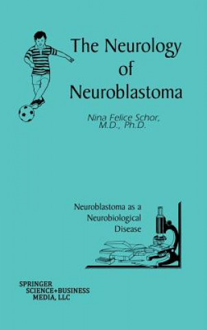 Książka Neurology of Neuroblastoma Nina Felice Schor