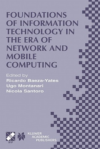 Libro Foundations of Information Technology in the Era of Network and Mobile Computing Ricardo Baeza-Yates