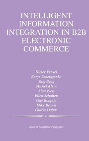 Kniha Intelligent Information Integration in B2B Electronic Commerce Dieter Fensel