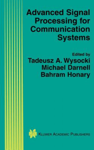 Kniha Advanced Signal Processing for Communication Systems Tadeusz Wysocki
