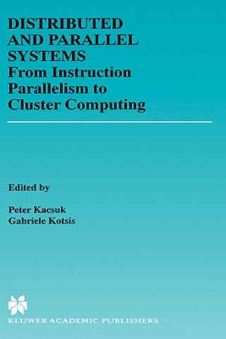 Könyv Distributed and Parallel Systems Péter Kacsuk