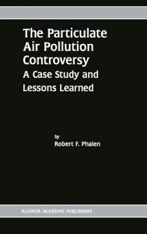 Könyv Particulate Air Pollution Controversy Robert F. Phalen