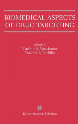 Carte Biomedical Aspects of Drug Targeting Vladimir R. Muzykantov