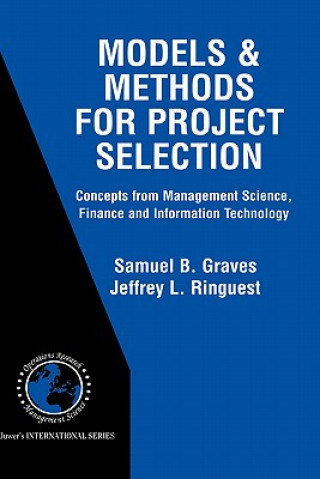 Carte Models & Methods for Project Selection Samuel B. Graves