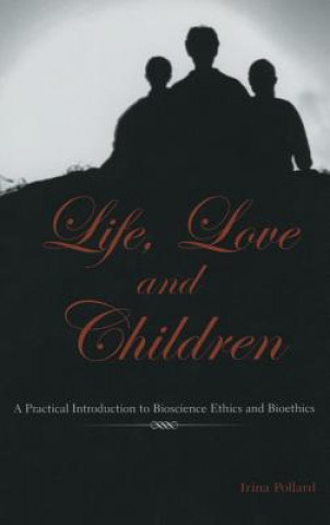 Книга Life, Love and Children Irina Pollard