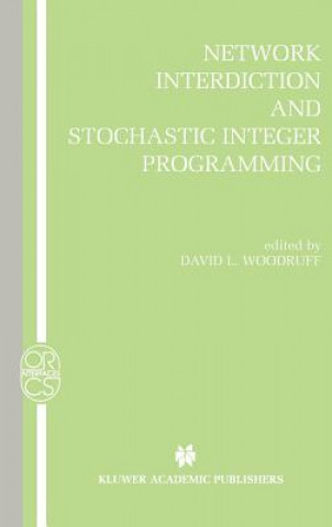 Kniha Network Interdiction and Stochastic Integer Programming David L. Woodruff