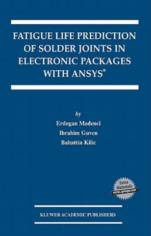 Carte Fatigue Life Prediction of Solder Joints in Electronic Packages with Ansys® Erdogan Madenci